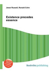 Existence Precedes Essence