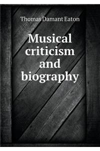 Musical Criticism and Biography