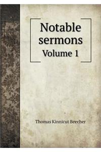 Notable Sermons Volume 1