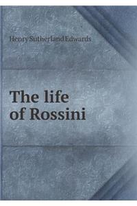 The Life of Rossini