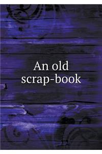An Old Scrap-Book