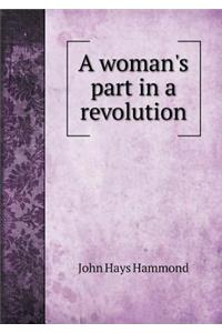 A Woman's Part in a Revolution