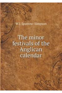 The minor festivals of the Anglican calendar