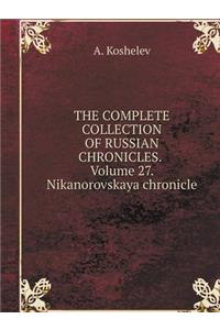 The Complete Collection of Russian Chronicles. Volume 27. Nikanorovskaya Chronicle