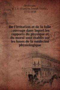 De l'irritation et de la folie