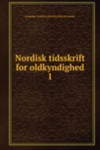 Nordisk tidsskrift for oldkyndighed