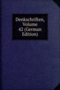 Denkschriften, Volume 42 (German Edition)