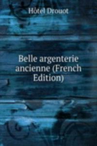Belle argenterie ancienne (French Edition)