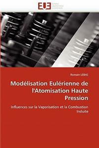 Modélisation Eulérienne de l''atomisation Haute Pression