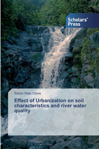 Effect of Urbanization on soil characteristics and river water quality