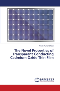 Novel Properties of Transparent Conducting Cadmium Oxide Thin Film