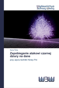 Zapobieganie atakowi czarnej dziury na dane
