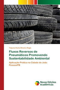 Fluxos Reversos de Pneumáticos Promovendo Sustentabilidade Ambiental