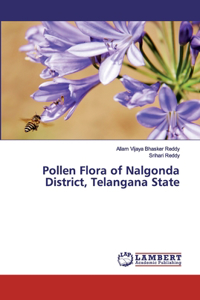 Pollen Flora of Nalgonda District, Telangana State