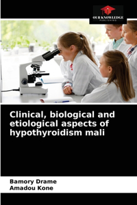Clinical, biological and etiological aspects of hypothyroidism mali