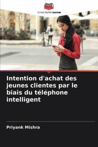 Intention d'achat des jeunes clientes par le biais du téléphone intelligent