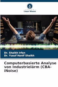 Computerbasierte Analyse von Industrielärm (CBA-iNoise)