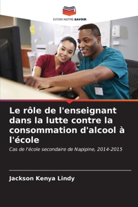 rôle de l'enseignant dans la lutte contre la consommation d'alcool à l'école