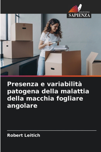 Presenza e variabilità patogena della malattia della macchia fogliare angolare