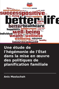 étude de l'hégémonie de l'État dans la mise en oeuvre des politiques de planification familiale