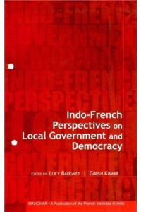 Indo-French Perspectives on Local Government & Democracy