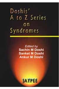 Doshi’s A to Z Series on Syndromes