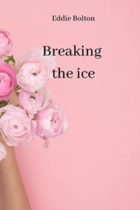 Breaking the ice