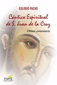 Cantico Espiritual de S. Juan de la Cruz: Ultimo comentario