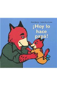 Hoy lo hace papa!