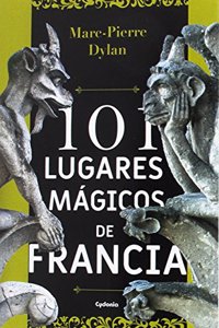 101 lugares magicos de Francia