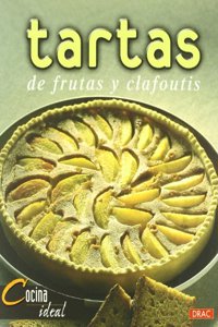 Tartas De Frutas Y Clafoutis (Cocina Ideal)