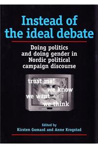 Instead of the Ideal Debate
