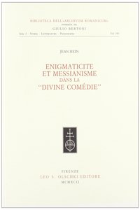 Enigmaticité Et Messianisme Dans La Divine Comédie