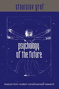 Psychology of the Future: Lessons from Modern Consciousness Research