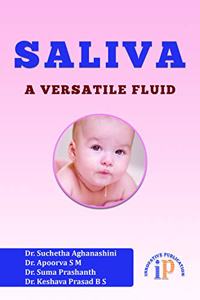 SALIVA : A VERSATILE FLUID