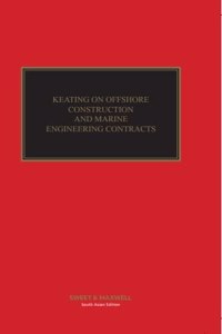 Keating on Offshore Construction and Marine Engineering Contracts - (South Asian Reprint)