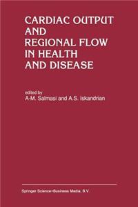 Cardiac Output and Regional Flow in Health and Disease