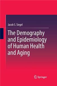 Demography and Epidemiology of Human Health and Aging