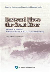 Eastward Flows the Great River