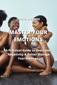 Master Your Emotions
