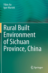 Rural Built Environment of Sichuan Province, China