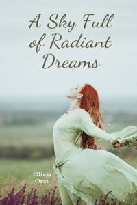 A Sky Full of Radiant Dreams