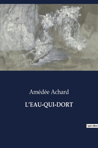 L'Eau-Qui-Dort