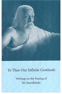 To Thee Our Infinite Gratitude