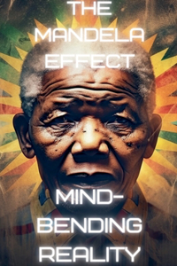 The Mandela Effect