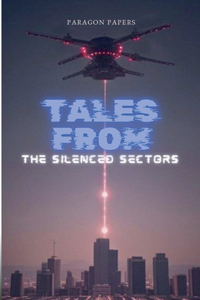 Tales From The Silenced Sectors