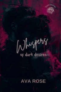 Whispers Of Dark Desires