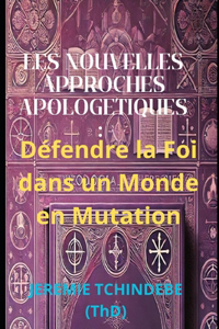 Les Nouvelles Approches Apologétiques