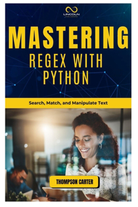Mastering Regex with Python