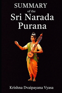 Summary of the Sri Narada Purana